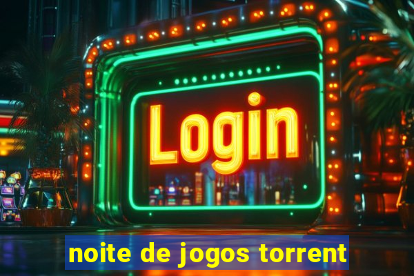 noite de jogos torrent